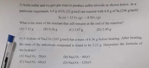 5 Solid Sulfur And Oxygen Gas React To Produce Sulfur Trioxide As Shown Below In A Particular Experiment 6 0 G Oro 1