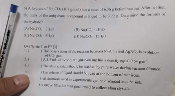 6 A Hydrate Of Naco 107 G Mol Has A Mass Of 6 36 G Before Heating After Heating The Mass Of The Anhydrous Compound 1