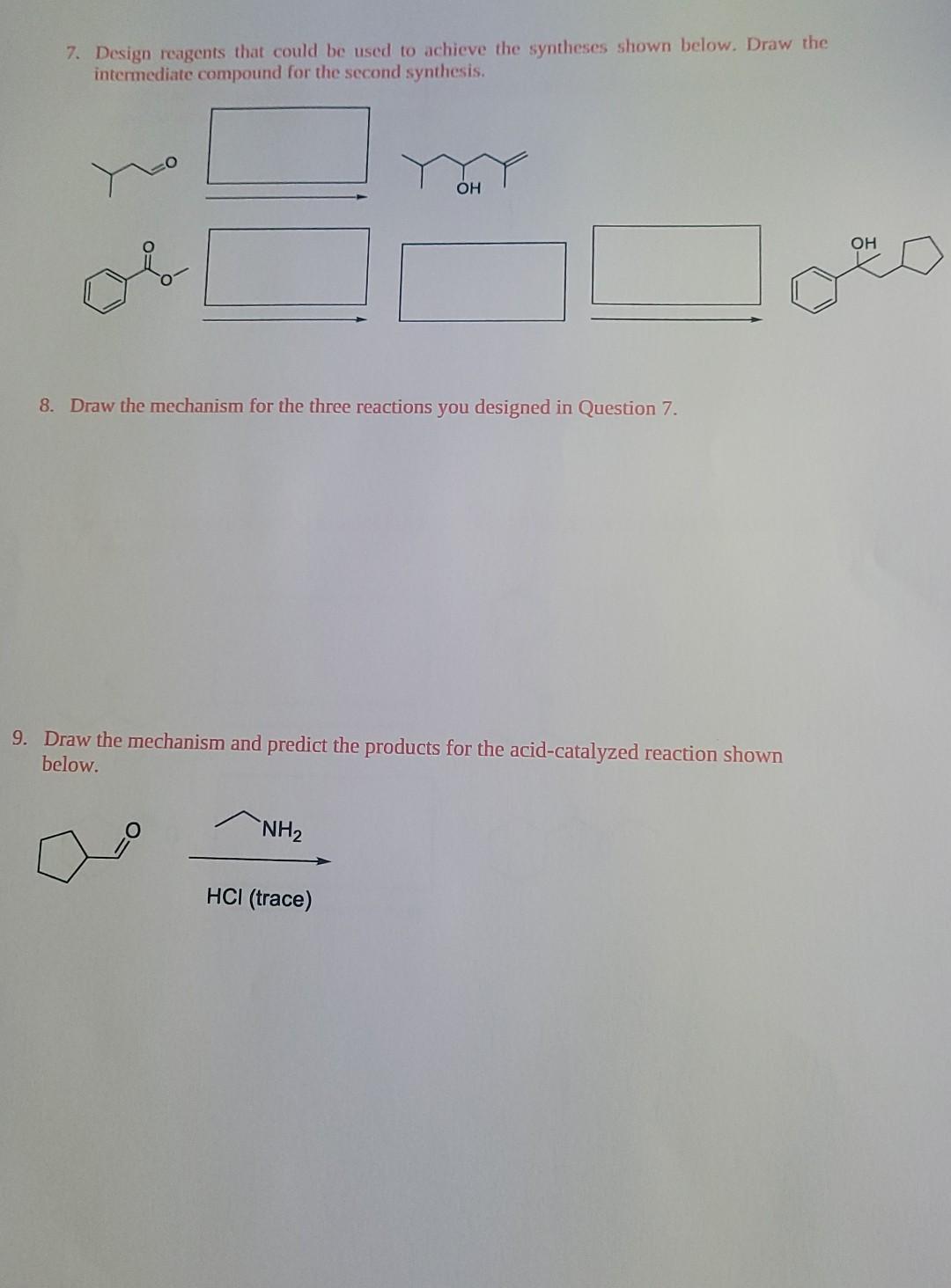 7 Design Reagents That Could Be Used To Achieve The Syntheses Shown Below Draw The Intermediate Compound For The Secon 1