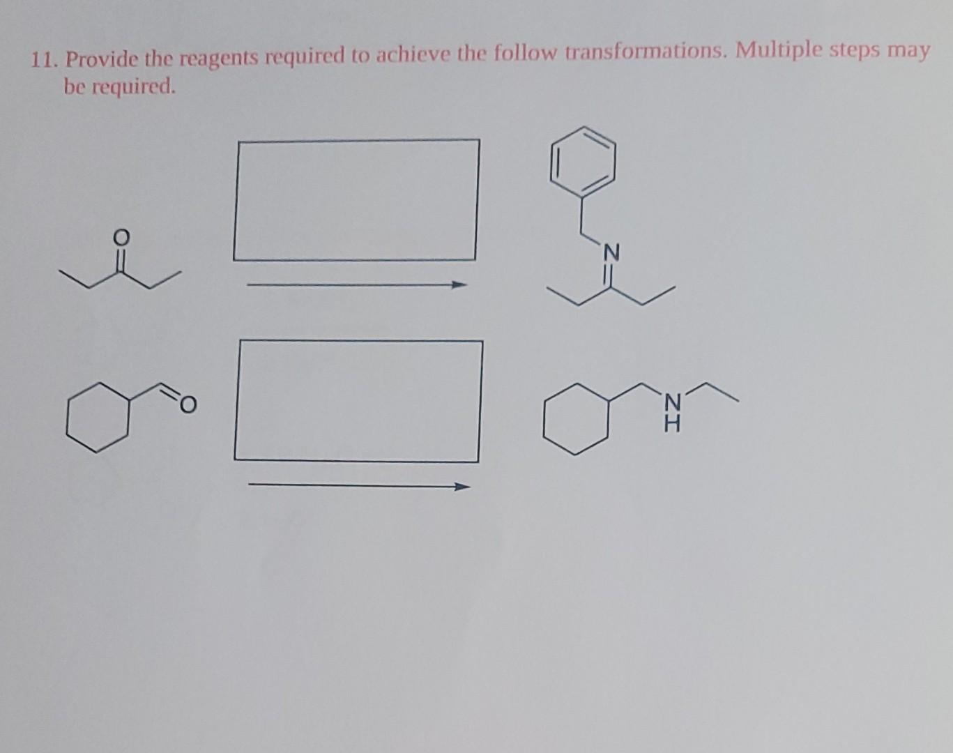 11 Provide The Reagents Required To Achieve The Follow Transformations Multiple Steps May Be Required N Zi 1