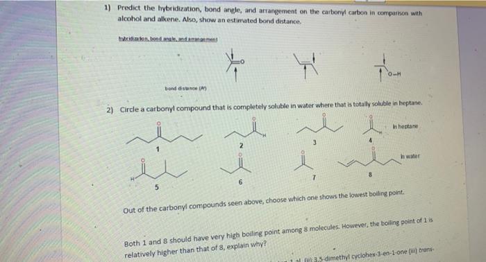 1 Predict The Hybridization Bond Angle And Arrangement On The Carbonyl Carbon In Comparison With Alcohol And Olkene 1