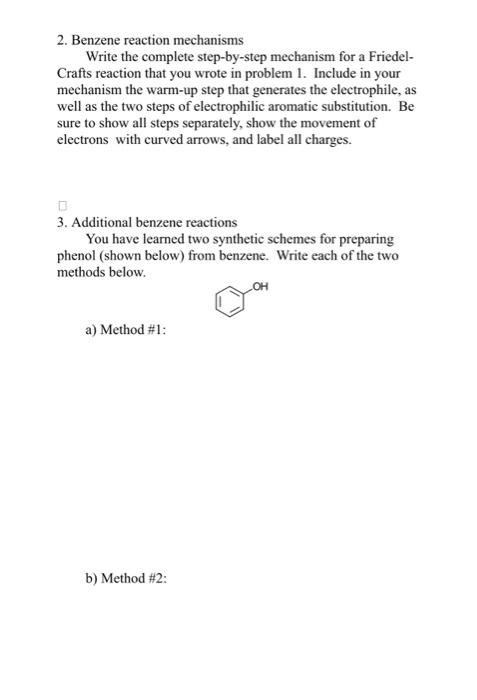 2 Benzene Reaction Mechanisms Write The Complete Step By Step Mechanism For A Friedel Crafts Reaction That You Wrote I 1