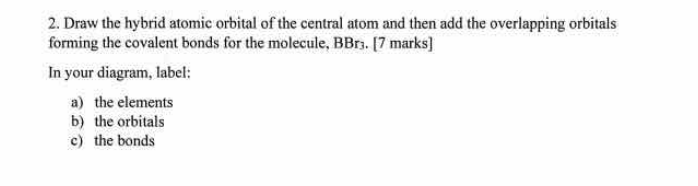 2 Draw The Hybrid Atomic Orbital Of The Central Atom And Then Add The Overlapping Orbitals Forming The Covalent Bonds F 1