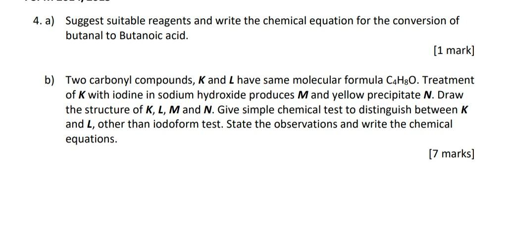 4 A Suggest Suitable Reagents And Write The Chemical Equation For The Conversion Of Butanal To Butanoic Acid 1 Mark 1