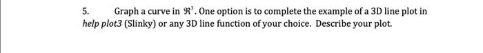 5 Graph A Curve In R One Option Is To Complete The Example Of A 3d Line Plot In Help Plot3 Slinky Or Any 3d Line Fu 1