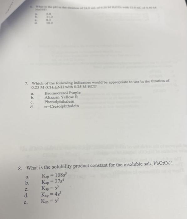 103 A 7 Which Of The Following Indicators Would Be Appropriate To Use In The Titration Of 0 25 M Ch Nh With 0 25 M Hci 1