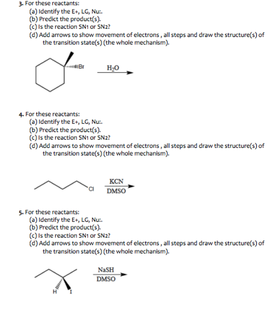 3 For These Reactants A Identify The E Lg Nu B Predict The Product S C Is The Reaction Sn1 Or Sn2 D Ad 1