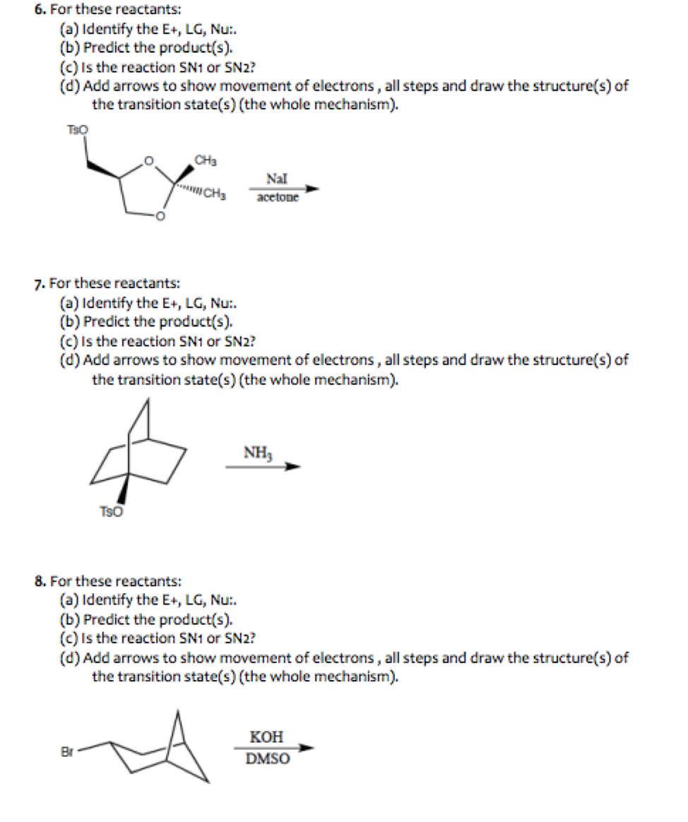 6 For These Reactants A Identify The E Lg Nu B Predict The Product S C Is The Reaction Sn1 Or Sn2 D Ad 1