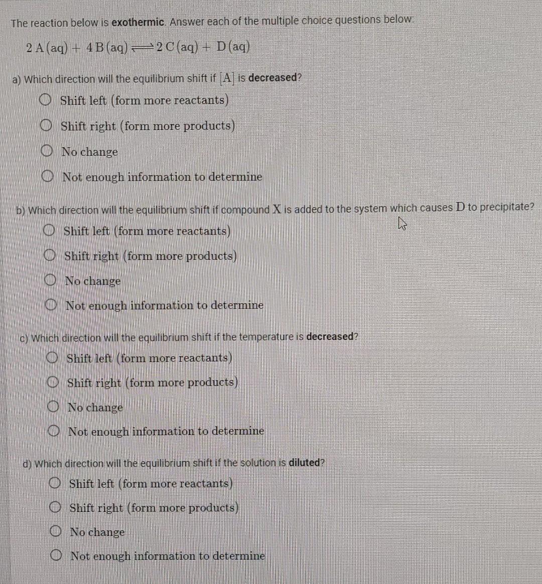 The Reaction Below Is Exothermic Answer Each Of The Multiple Choice Questions Below 2 A Aq 4 B Aq 2 C Aq D 1