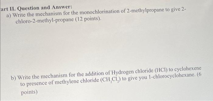 Art Ii Question And Answer A Write The Mechanism For The Monochlorination Of 2 Methylpropane To Give 2 Chloro 2 Meth 1