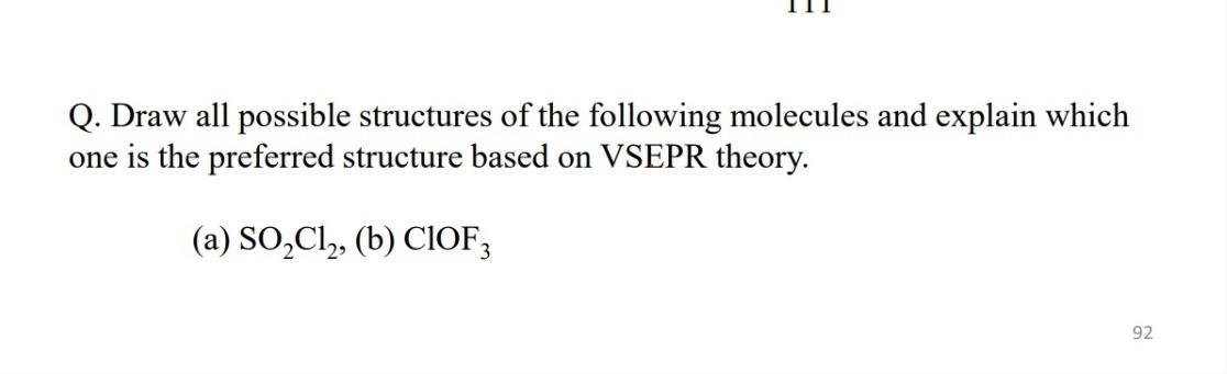 Q Draw All Possible Structures Of The Following Molecules And Explain Which One Is The Preferred Structure Based On Vse 1