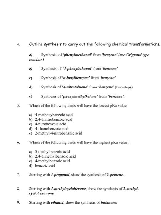 D 5 Outline Synthesis To Carry Out The Following Chemical Transformations A Synthesis Of Phenylmethanal From Benz 1