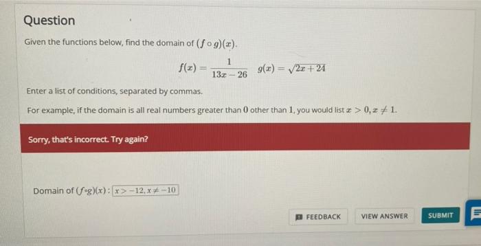 Question Given The Functions Below Find The Domain Of Fog X 1 F A G X 2x 132 26 Enter A List Of Conditions 1