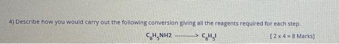 4 Describe How You Would Carry Out The Following Conversion Giving All The Reagents Required For Each Step Ch Nh2 Chs 1