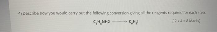 4 Describe How You Would Carry Out The Following Conversion Giving All The Reagents Required For Each Step Ch Nh2 1