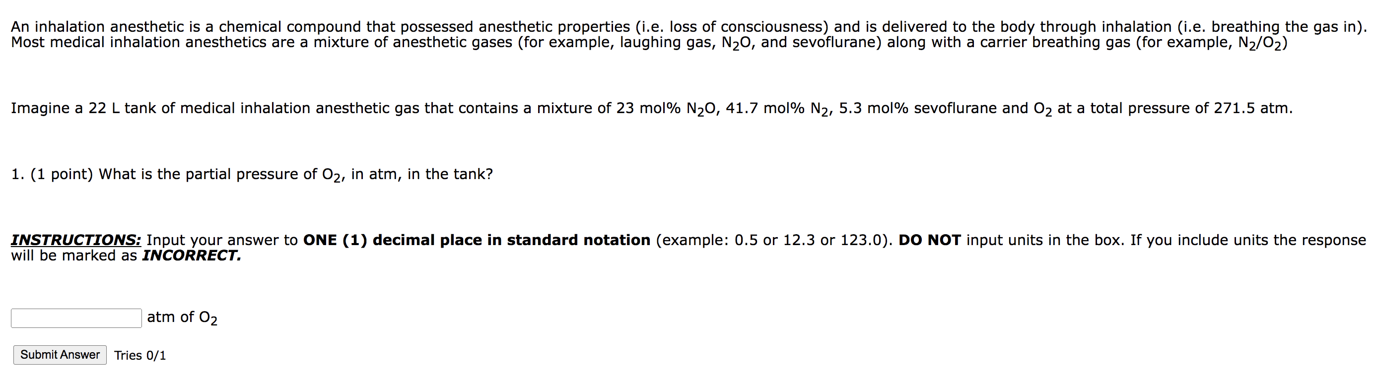 An Inhalation Anesthetic Is A Chemical Compound That Possessed Anesthetic Properties I E Loss Of Consciousness And Is 1