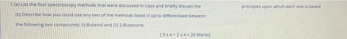 Principles Upon Which Each One Is Based 1 List The Tour Spectroscopy Methods That Were Discussed In Class And Briefly D 1