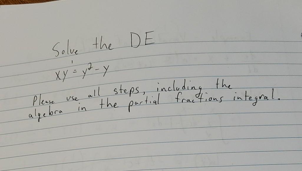 Solve The De Xy Yt Y Please Algebra In The Partial Fractions Integral All Steps Including The Use 1