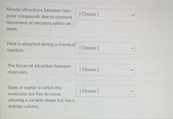 Match The Following Terms The Forces Within Molecules That Hold Atoms Together Choose Heat Is Released During A Ch 2