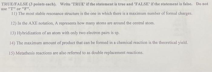 True False 3 Points Each Write True If The Statement Is True And False If The Statement Is False Do Not Use T 1