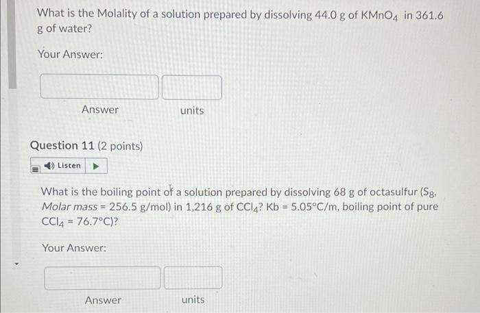 What Is The Molality Of A Solution Prepared By Dissolving 44 0 G Of Kmno4 In 361 6 G Of Water Your Answer Answer Units 1