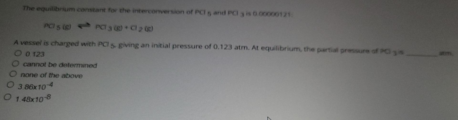 The Equilibrium Constant For The Interconversion Of Poland Polis 0 00000121 Pals Pci 3 G Cl2 E A Vessel Is Charged 1