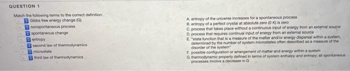 Question 1 Match The Following Terms To The Correct Definition E Gibbs Free Energy Change G Nonpontaneous Process 1