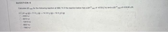 Questions Of 418 90 Jk Calculate Gran For The Following Reaction At 588 7k The Reaction Below Has A Ho An Of 67252 Jand 1