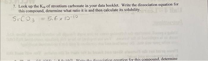 7 Look Up The Kop Of Strontium Carbonate In Your Data Booklet Write The Dissociation Equation For This Compound Deter 1