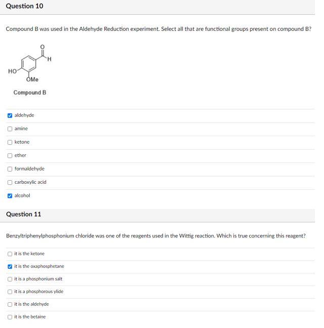 Question 10 Compound B Was Used In The Aldehyde Reduction Experiment Select All That Are Functional Groups Present On C 1