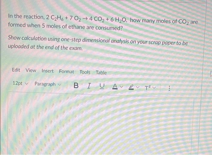 In The Reaction 2 C2h6 7 02 4 Co2 6 H20 How Many Moles Of Co2 Are Formed When 5 Moles Of Ethane Are Consumed Sh 1