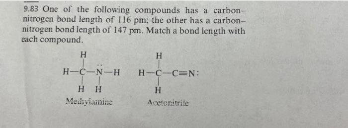 A 9 83 One Of The Following Compounds Has A Carbon Nitrogen Bond Length Of 116 Pm The Other Has A Carbon Nitrogen Bon 1