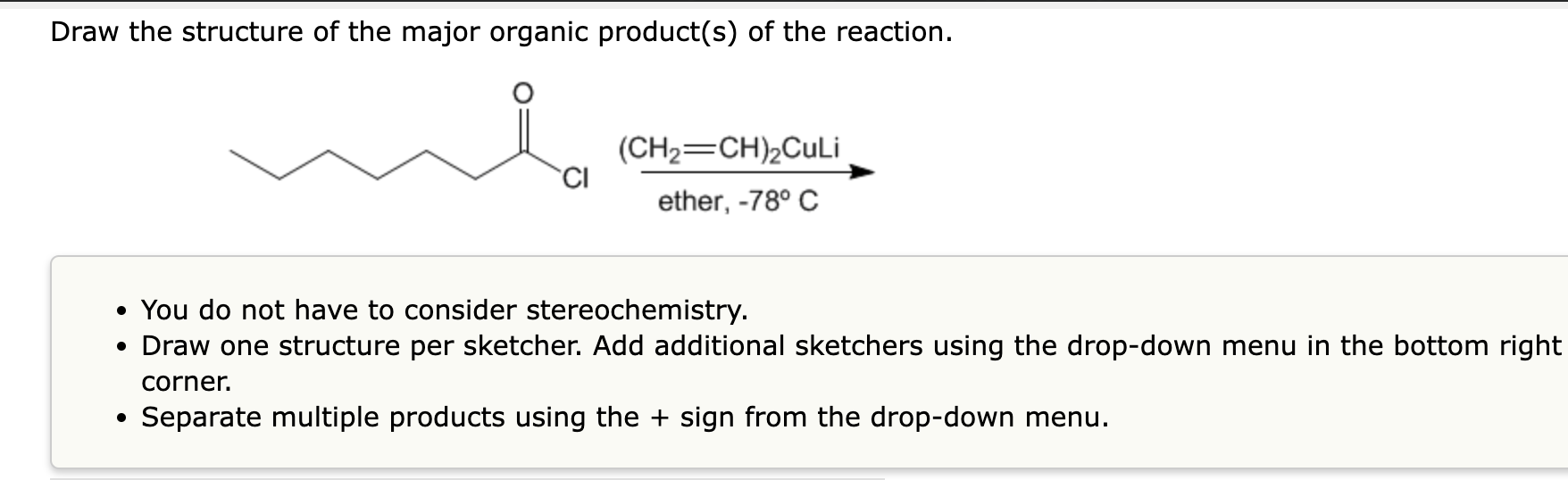 Draw The Structure Of The Major Organic Product S Of The Reaction Ch2 Ch 2culi Ether 78 C You Do Not Have To Consi 1