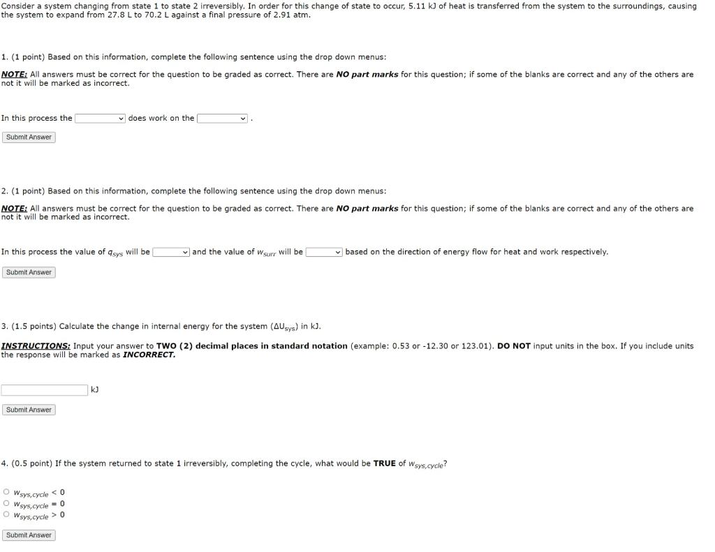 Consider A System Changing From State 1 To State 2 Irreversibly In Order For This Change Of State To Occur 5 11 Kj Of 1