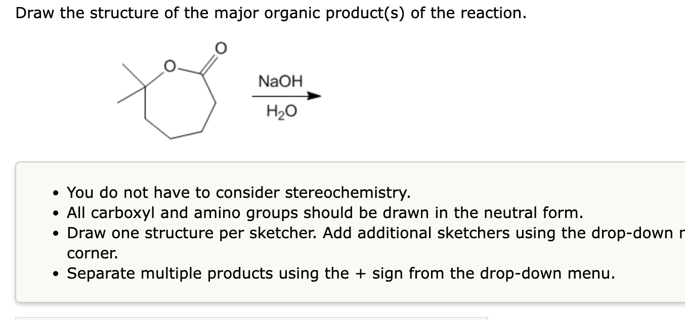 Draw The Structure Of The Major Organic Product S Of The Reaction Naoh H20 You Do Not Have To Consider Stereochemist 1