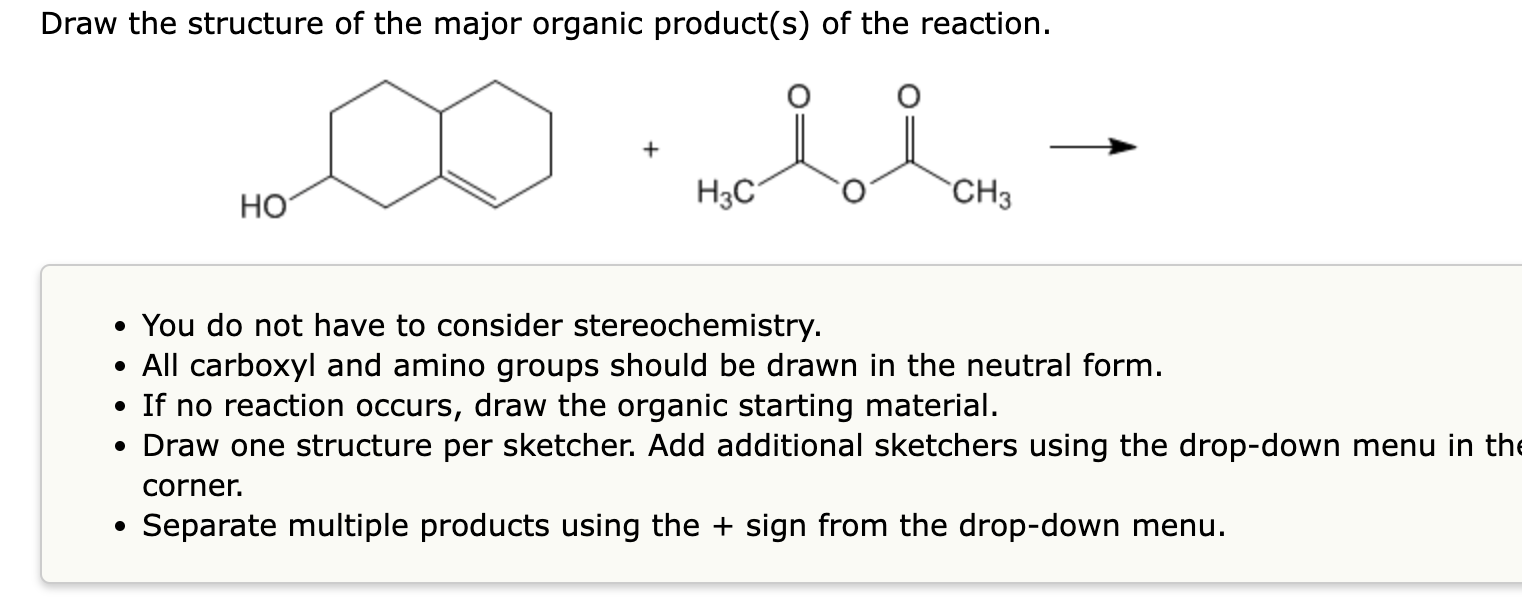 Draw The Structure Of The Major Organic Product S Of The Reaction Melhor Ho H3c Ch3 You Do Not Have To Consider St 1