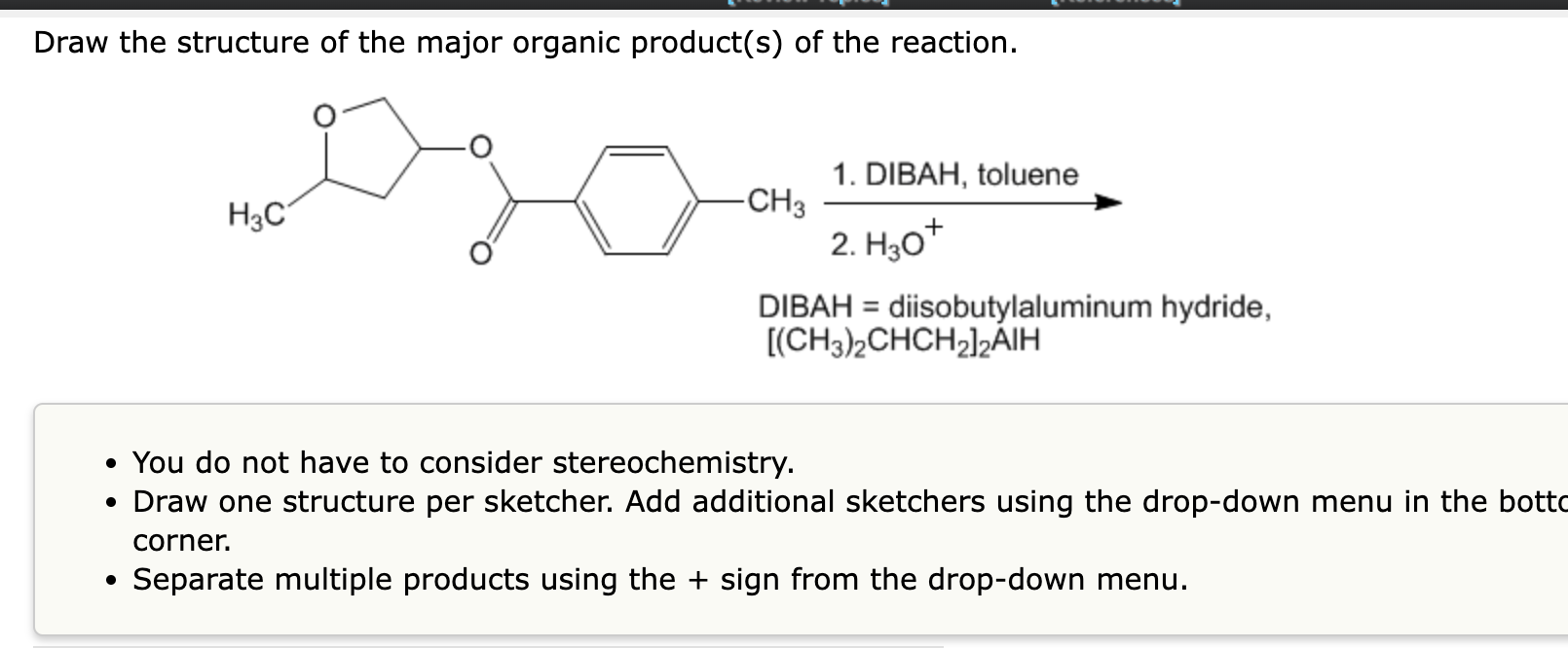 Draw The Structure Of The Major Organic Product S Of The Reaction 1 Dibah Toluene H3c Ch3 2 H307 Dibah Diisobuty 1
