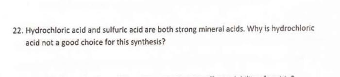 22 Hydrochloric Acid And Sulfuric Acid Are Both Strong Mineral Acids Why Is Hydrochloric Acid Not A Good Choice For Th 1