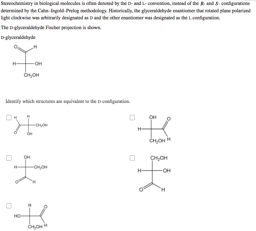 Stereochemistry In Biological Molecules Is Often Denoted By The D And L Convention Instead Of The R And S Configura 1