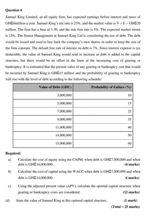 Question 4 Samuel King Limited An All Equity Firm Has Expected Carings Before Interest And Taxes Of Ghc6million A Year 1