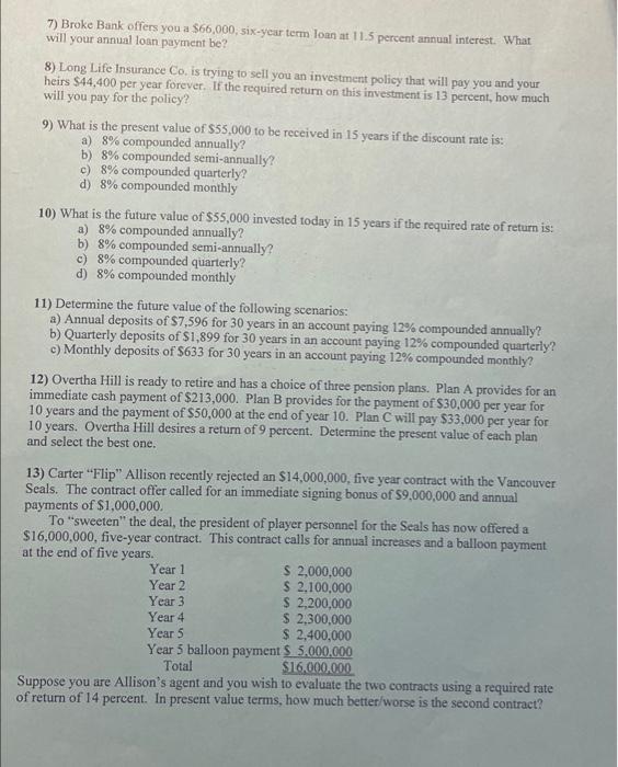 7 Broke Bank Offers You A 66 000 Six Year Term Loan At 11 5 Percent Annual Interest What Will Your Annual Loan Payme 1