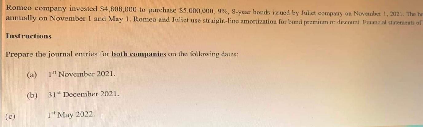 Romeo Company Invested 4 808 000 To Purchase 5 000 000 9 8 Year Bonds Issued By Juliet Company On November 1 2021 1