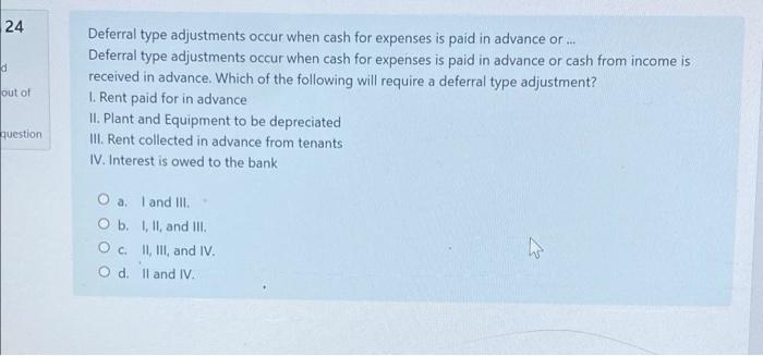 24 D Out Of Deferral Type Adjustments Occur When Cash For Expenses Is Paid In Advance Or Deferral Type Adjustments Oc 1