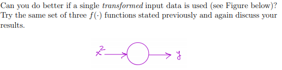 Let Us Consider The Following Forms Of The F Function F X2 F 13 F E Can You Do Better If A Single 2