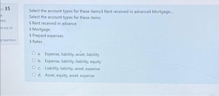 On 35 Fred Select The Account Types For These Items 5 Rent Received In Advances Mortgage Select The Account Types For 1