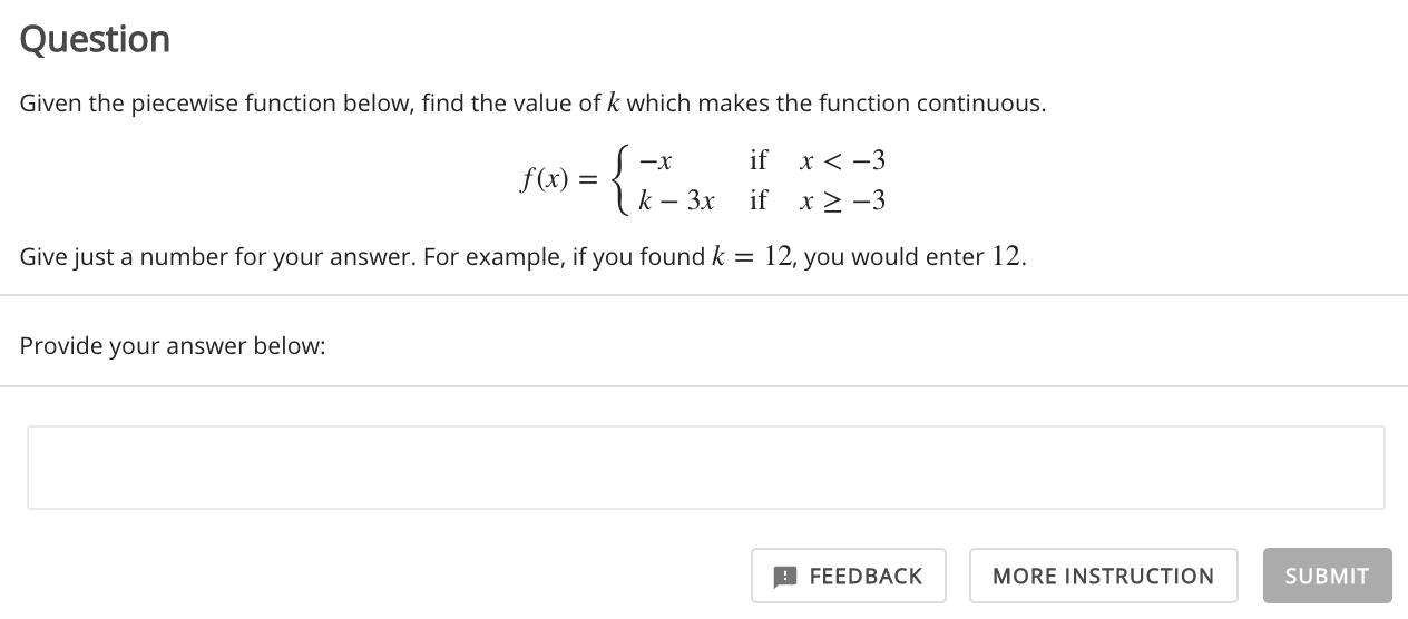 Given The Piecewise Function Below Find The Value Of K Which Makes The Function Continuous F X X If X 3 K 3x If X 1