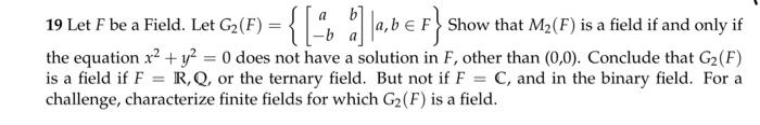 19 Show That M2 F Is A Field If And Only If The Equation X2 Y2 0 Does Not Have A Solution In F Other Than 0 0 C 1