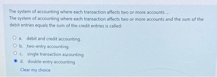 The System Of Accounting Where Each Transaction Affects Two Or More Accounts The System Of Accounting Where Each Tran 1