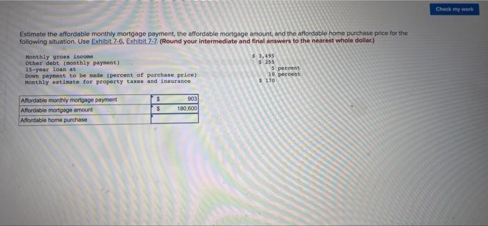 Check My Work Estimate The Affordable Monthly Mortgage Payment The Affordable Mortgage Amount And The Affordable Home 1