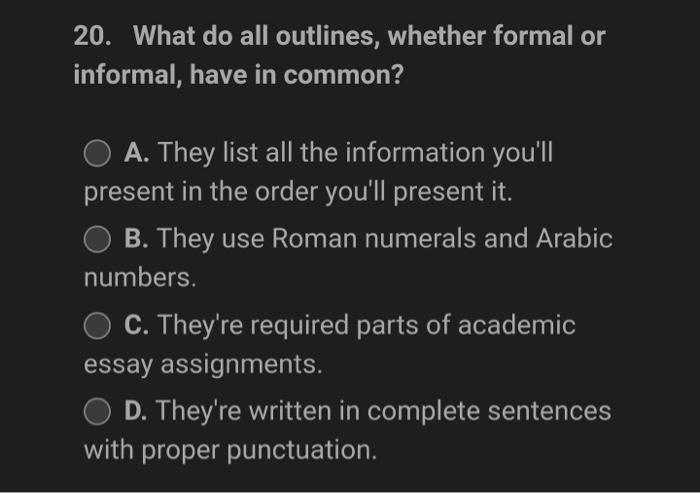 20 What Do All Outlines Whether Formal Or Informal Have In Common A They List All The Information You Ll Present In 1